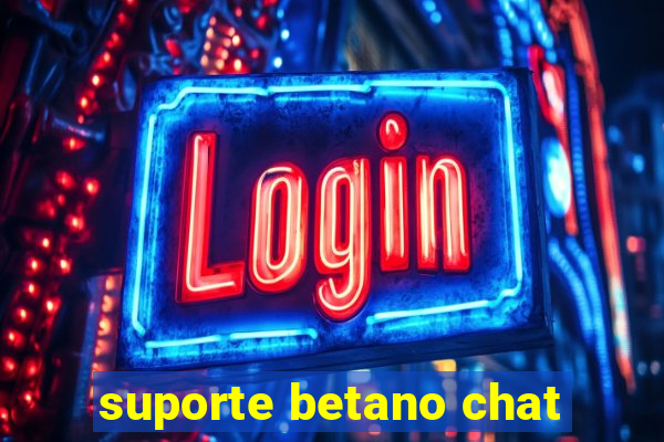 suporte betano chat